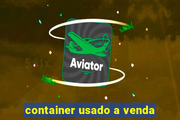 container usado a venda